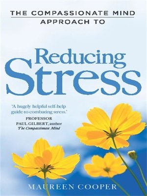 cover image of The Compassionate Mind Approach to Reducing Stress